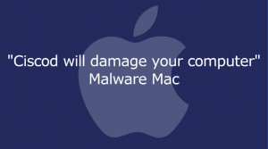 Ciscod Will Damage Your Computer