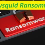 Remove Hairysquid Ransomware And Recover Locked Data