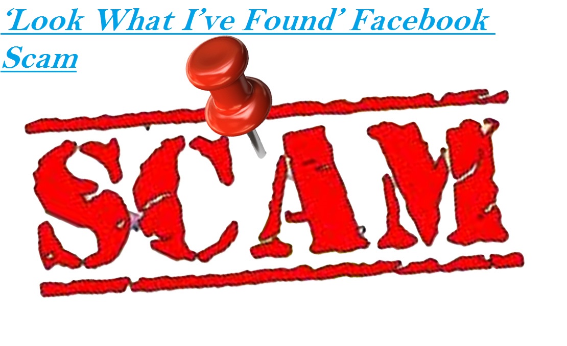 what-is-look-what-i-ve-found-facebook-scam-how-it-works-malware-guide